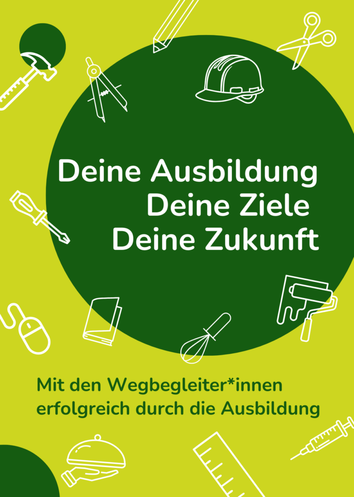 Mit den Wegbegleiter*innen - Erfolgreich durch die Ausbildung.