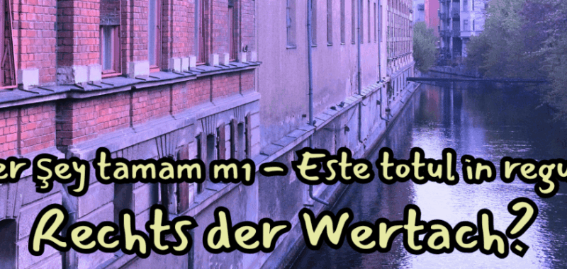 Blick auf die Wertach mit dem Schriftzug "Alles klar - Her şey tamam mı - Este totul in regulă - What’s up Rechts der Wertach?"
