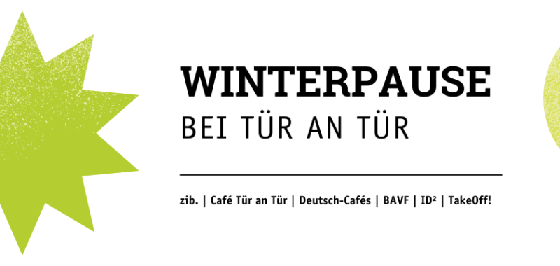 Tür an Tür: Winterpause 2025
